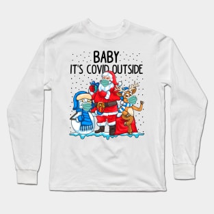 Baby it's Covid Outside Long Sleeve T-Shirt